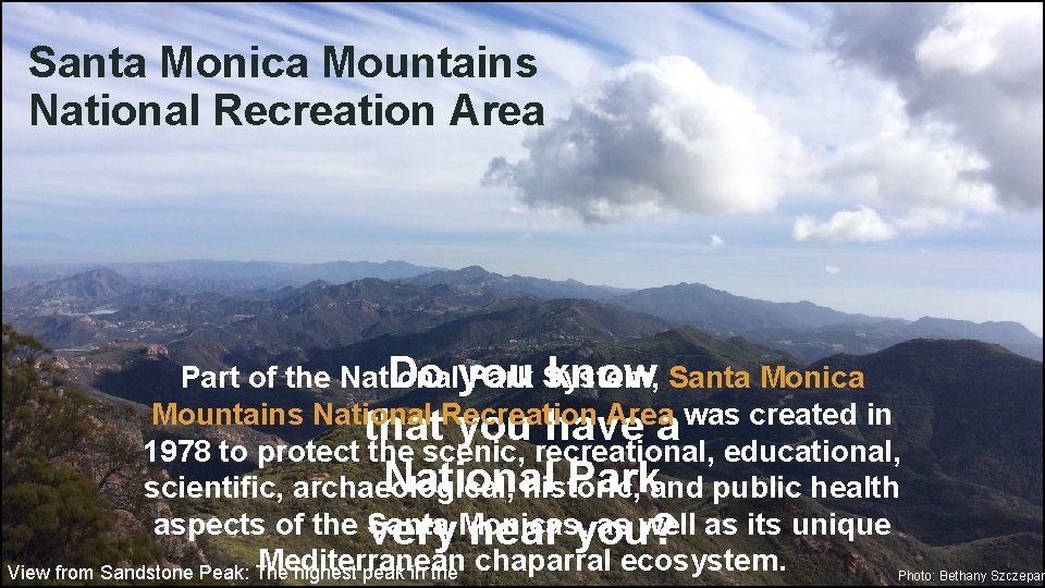 Santa Monica Mountains National Recreation Area Do you know Santa Monica Part of the