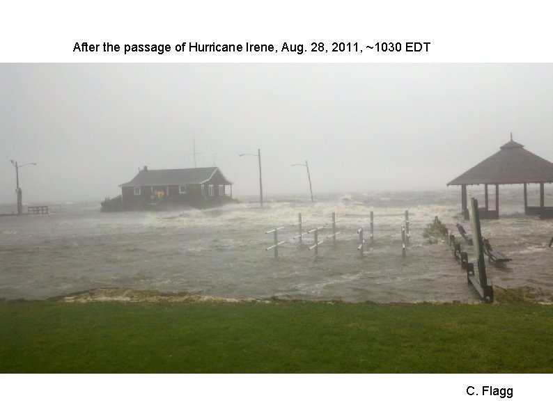 After the passage of Hurricane Irene, Aug. 28, 2011, ~1030 EDT C. Flagg 