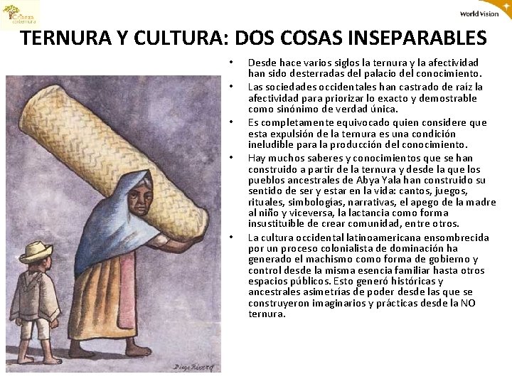 TERNURA Y CULTURA: DOS COSAS INSEPARABLES • • • Desde hace varios siglos la