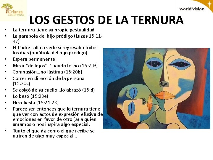  • • • LOS GESTOS DE LA TERNURA La ternura tiene su propia