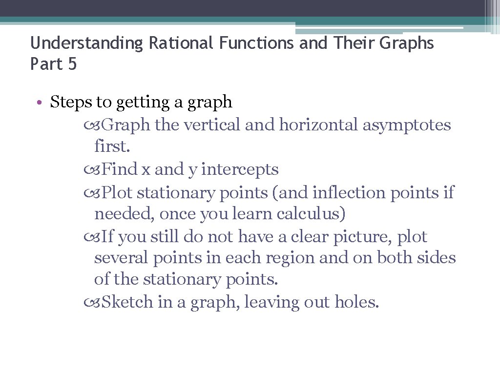 Understanding Rational Functions and Their Graphs Part 5 • Steps to getting a graph Understanding Rational Functions and Their Graphs Part 5 • Steps to getting a graph