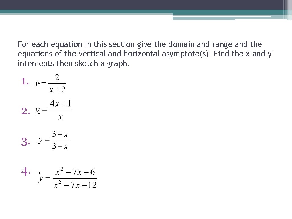 For each equation in this section give the domain and range and the equations For each equation in this section give the domain and range and the equations