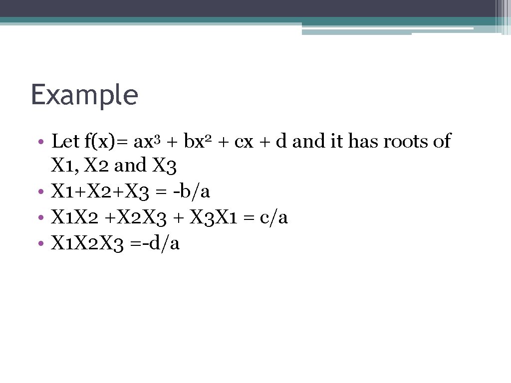 Example • Let f(x)= ax 3 + bx 2 + cx + d and Example • Let f(x)= ax 3 + bx 2 + cx + d and