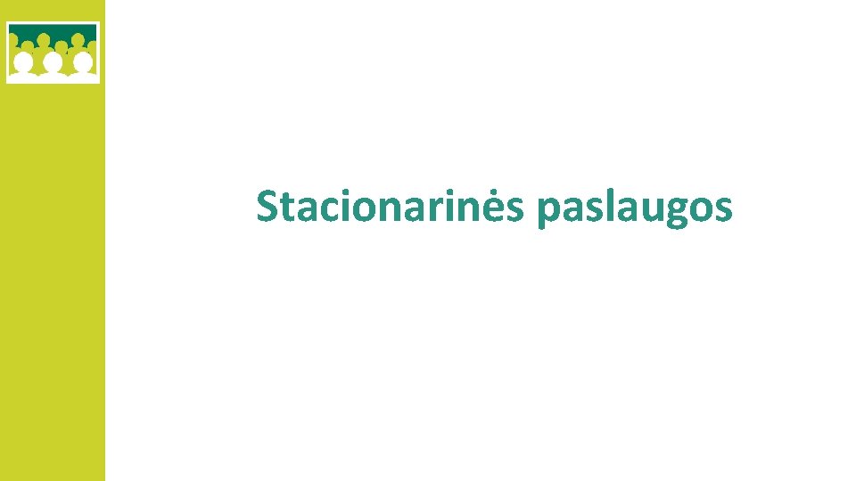 Stacionarinės paslaugos 