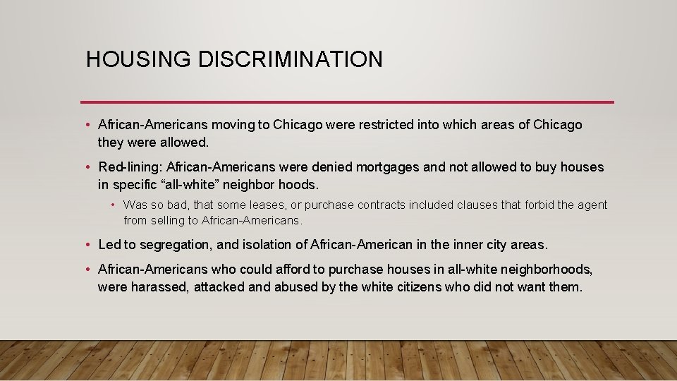 HOUSING DISCRIMINATION • African-Americans moving to Chicago were restricted into which areas of Chicago