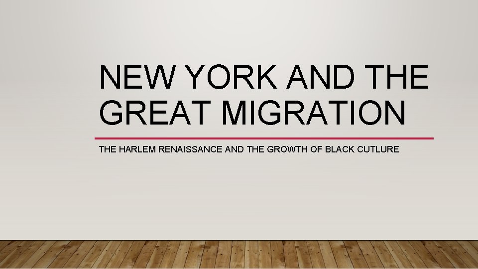 NEW YORK AND THE GREAT MIGRATION THE HARLEM RENAISSANCE AND THE GROWTH OF BLACK