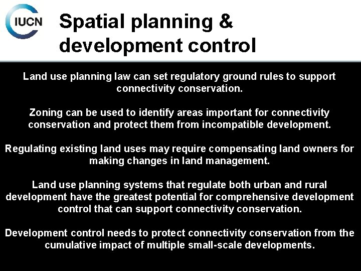 Spatial planning & development control Land use planning law can set regulatory ground rules