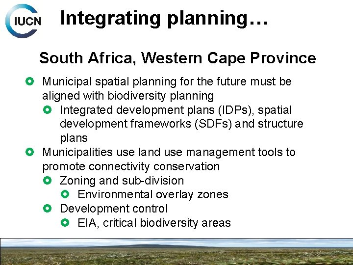Integrating planning… South Africa, Western Cape Province Municipal spatial planning for the future must