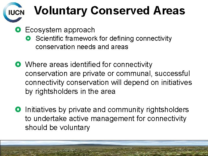 Voluntary Conserved Areas Ecosystem approach Scientific framework for defining connectivity conservation needs and areas