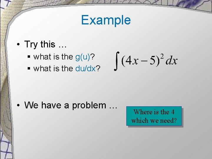 Example • Try this … § what is the g(u)? § what is the