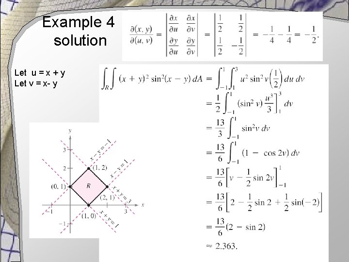 Example 4 solution Let u = x + y Let v = x- y