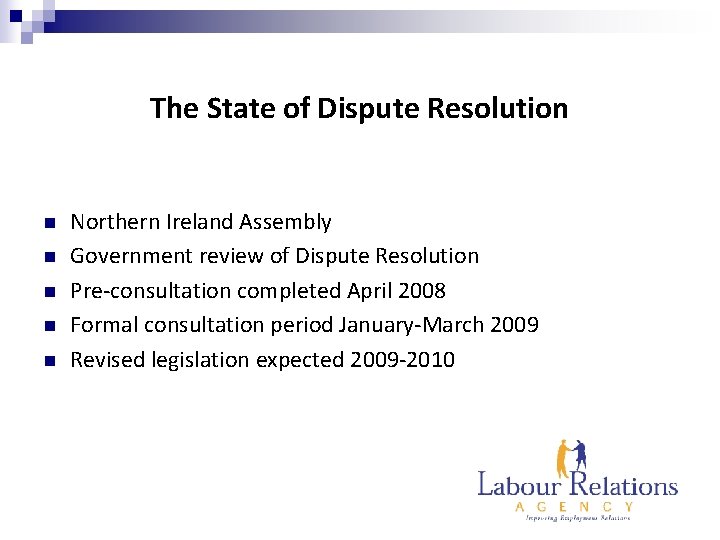 The State of Dispute Resolution n n Northern Ireland Assembly Government review of Dispute