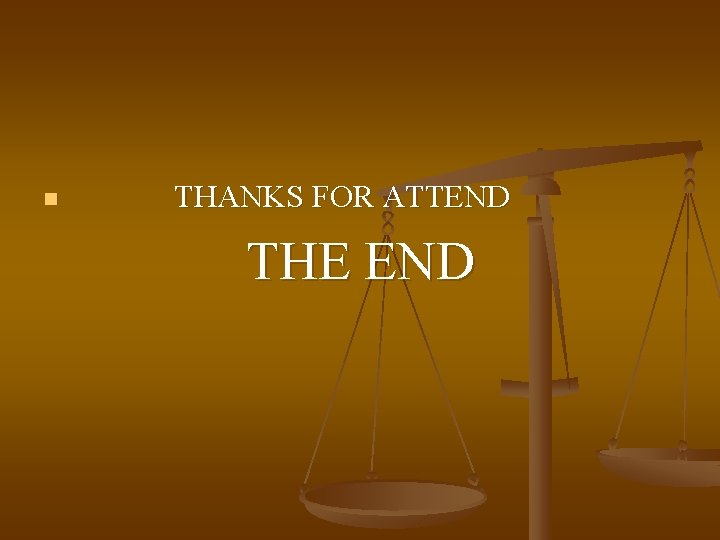 n THANKS FOR ATTEND THE END 