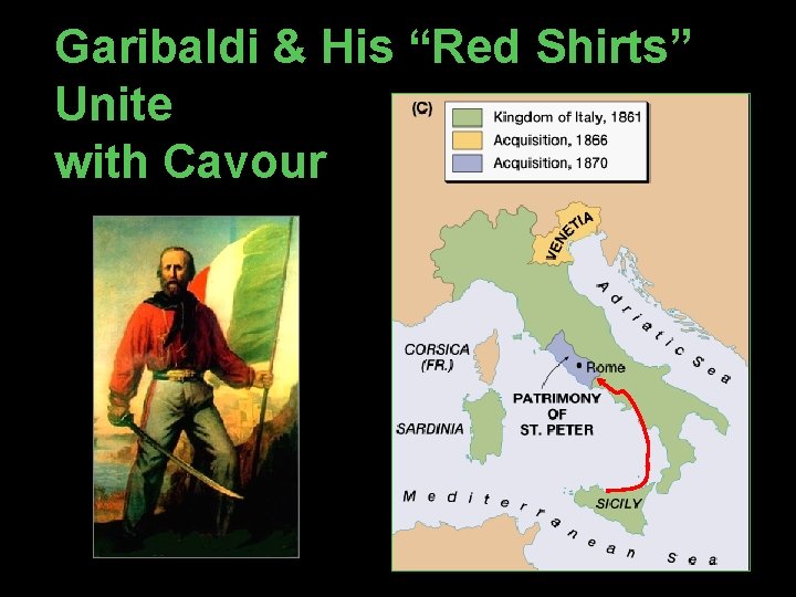 Garibaldi & His “Red Shirts” Unite with Cavour 