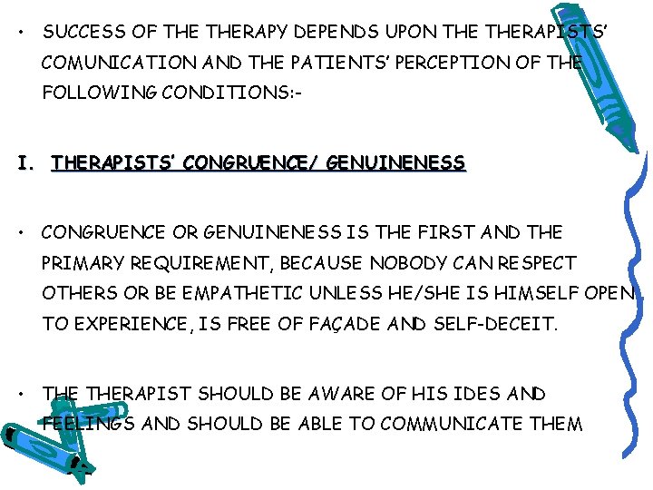  • SUCCESS OF THERAPY DEPENDS UPON THERAPISTS’ COMUNICATION AND THE PATIENTS’ PERCEPTION OF