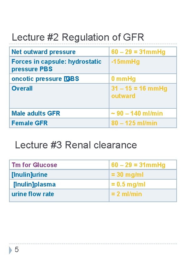 Lecture #2 Regulation of GFR Net outward pressure 60 – 29 = 31 mm.
