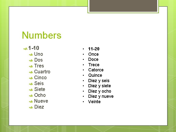 Numbers 1 -10 Uno Dos Tres Cuartro Cinco Seis Siete Ocho Nueve Diez •