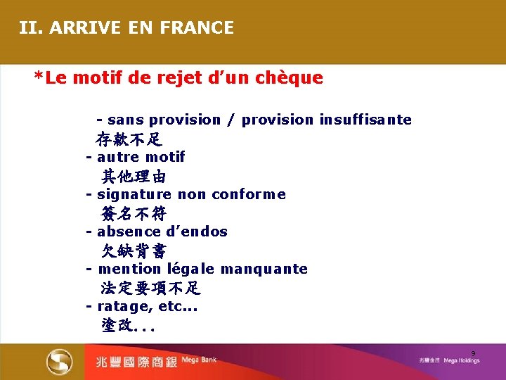 II. ARRIVE EN FRANCE *Le motif de rejet d’un chèque - sans provision /