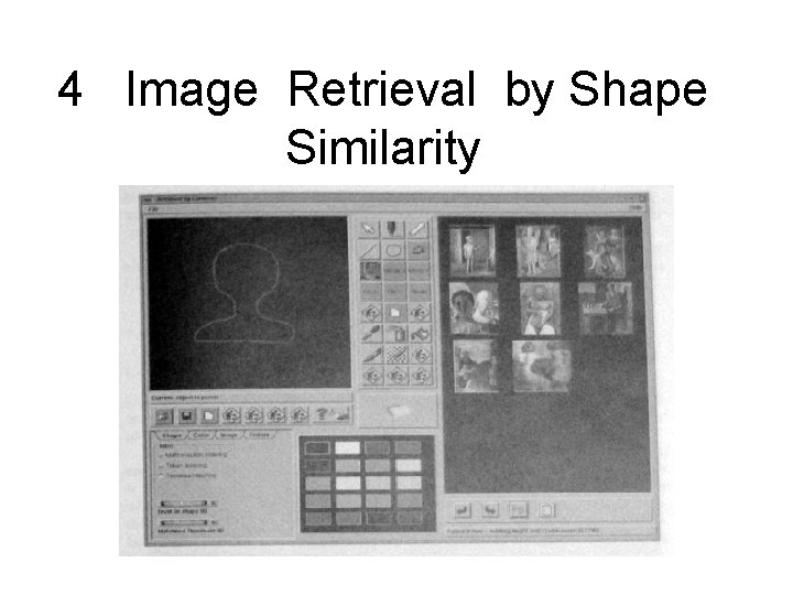 4 Image Retrieval by Shape Similarity 