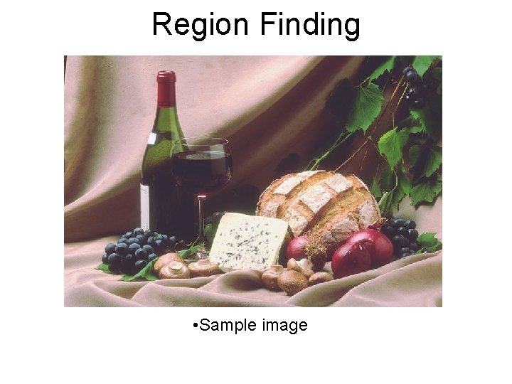 Region Finding • Sample image 