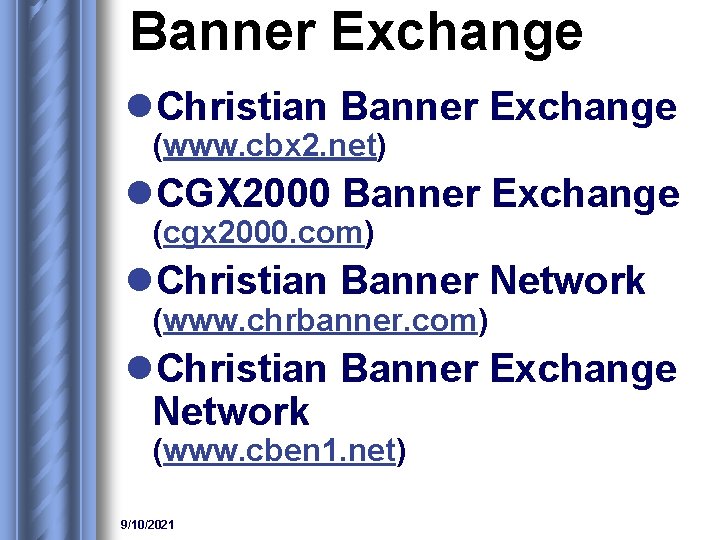 Banner Exchange l. Christian Banner Exchange (www. cbx 2. net) l. CGX 2000 Banner