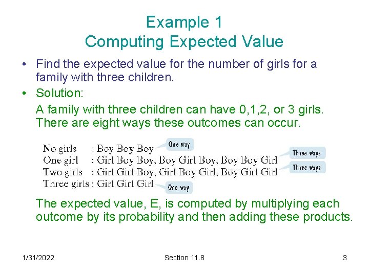 Example 1 Computing Expected Value • Find the expected value for the number of