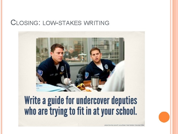 CLOSING: LOW-STAKES WRITING 