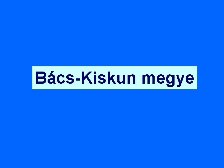 Bács-Kiskun megye 