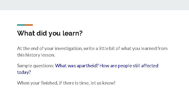 What did you learn? At the end of your investigation, write a little bit