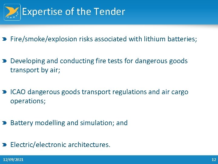 Expertise of the Tender Fire/smoke/explosion risks associated with lithium batteries; Developing and conducting fire