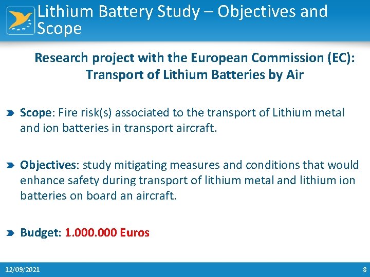 Lithium Battery Study – Objectives and Scope Research project with the European Commission (EC):