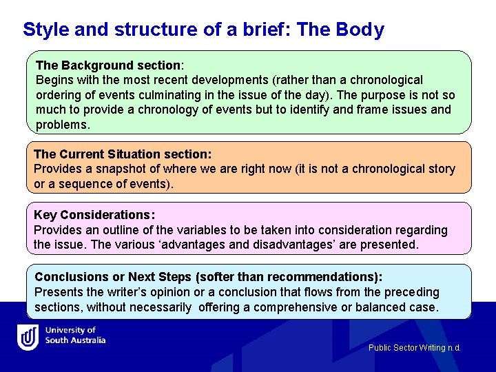 Style and structure of a brief: The Body The Background section: Begins with the