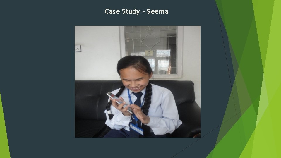 Case Study – Seema 