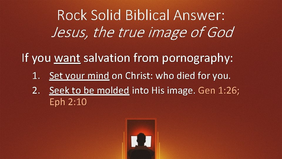 Rock Solid Biblical Answer: Jesus, the true image of God If you want salvation