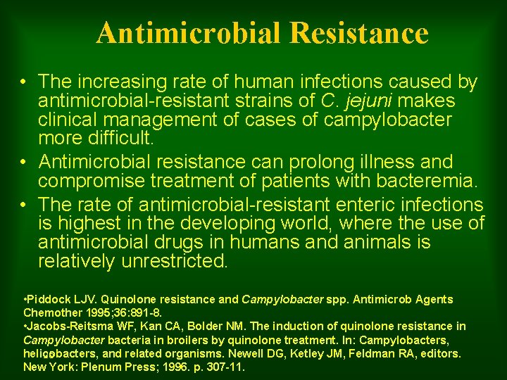Antimicrobial Resistance • The increasing rate of human infections caused by antimicrobial-resistant strains of