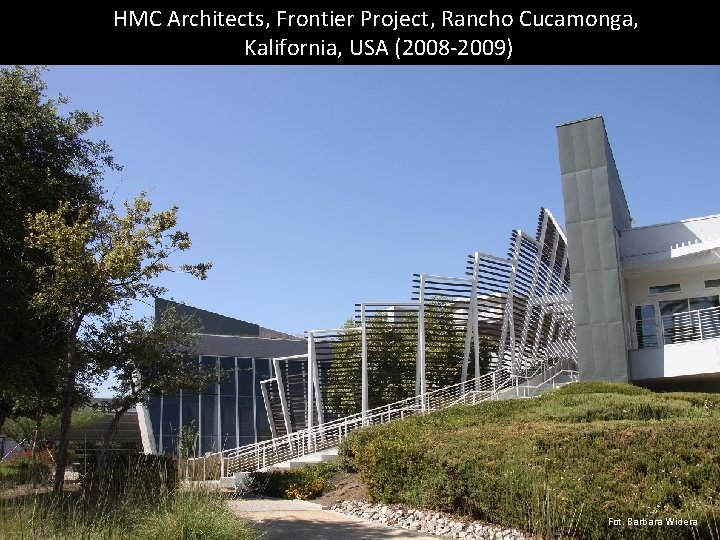 HMC Architects, Frontier Project, Rancho Cucamonga, Kalifornia, USA (2008 -2009) Fot. Barbara Widera 