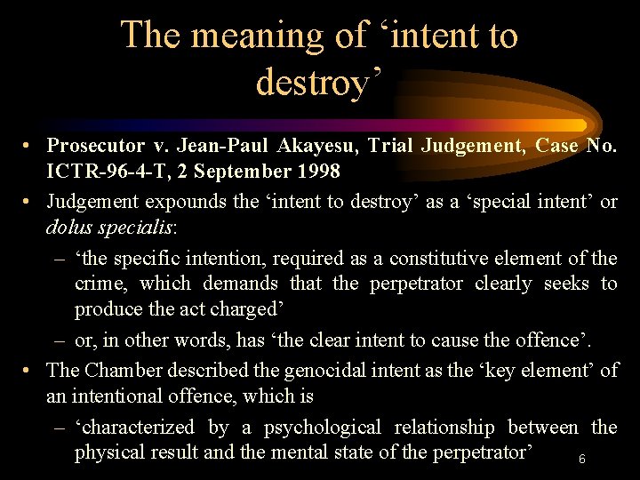 The meaning of ‘intent to destroy’ • Prosecutor v. Jean-Paul Akayesu, Trial Judgement, Case