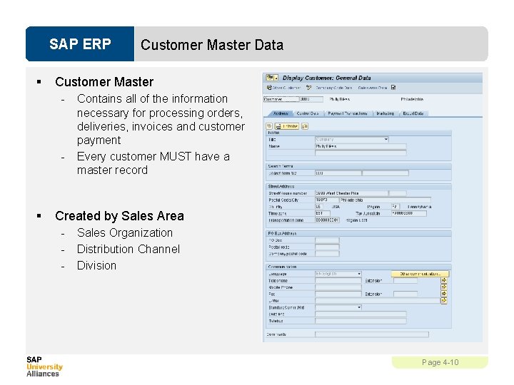 SAP ERP § Customer Master - - § Customer Master Data Contains all of
