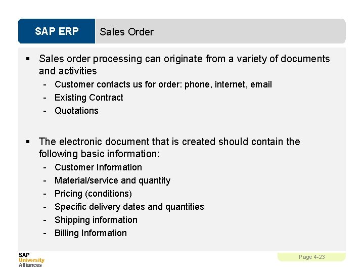 SAP ERP Sales Order § Sales order processing can originate from a variety of