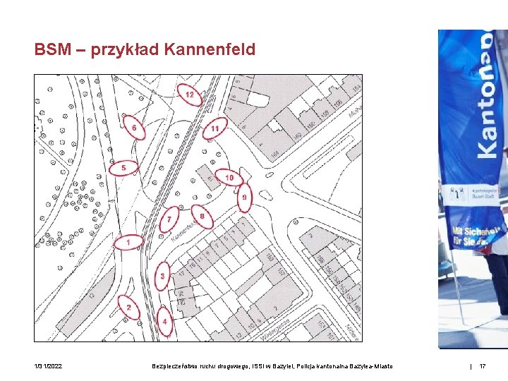 BSM – przykład Kannenfeld 1/31/2022 Bezpieczeństwo ruchu drogowego, ISSI w Bazylei, Policja kantonalna Bazylea-Miasto