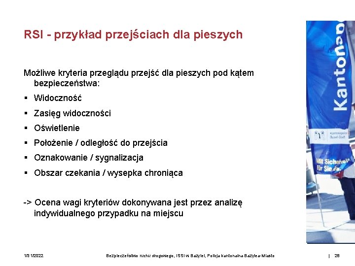 RSI - przykład przejściach dla pieszych Możliwe kryteria przeglądu przejść dla pieszych pod kątem