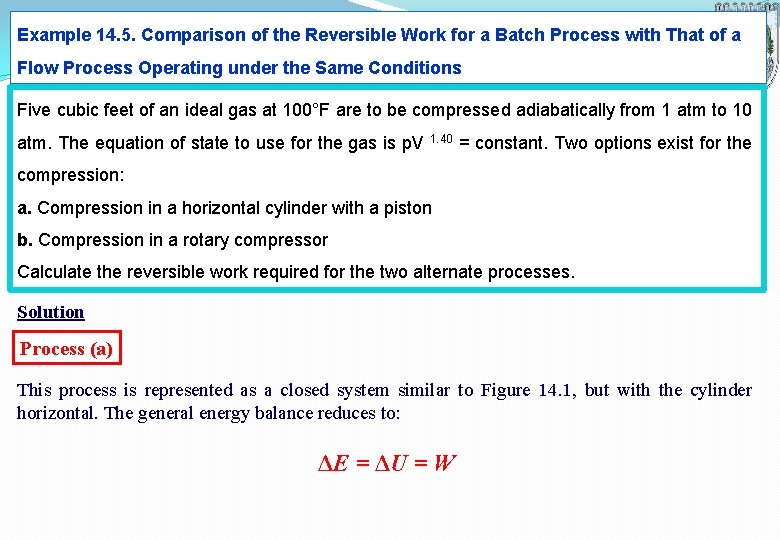 Example 14. 5. Comparison of the Reversible Work for a Batch Process with That