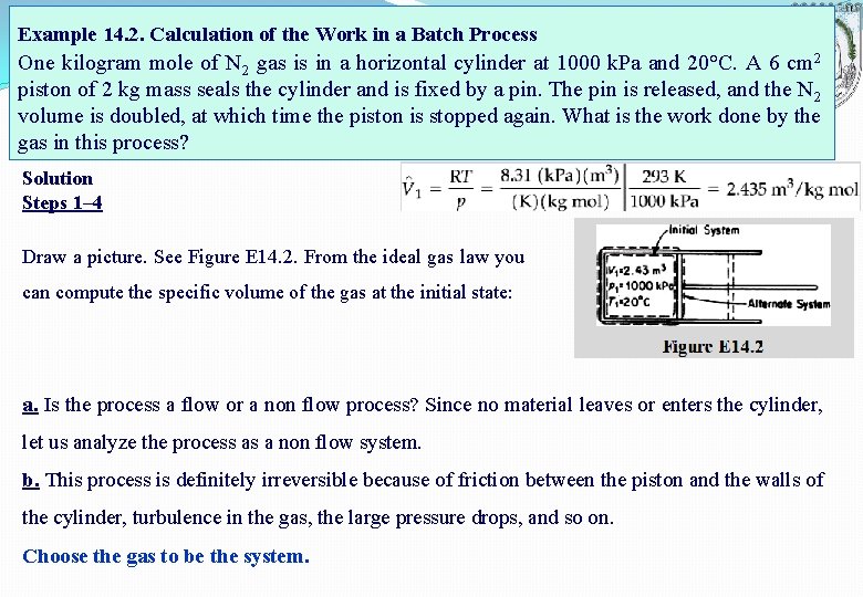 Example 14. 2. Calculation of the Work in a Batch Process One kilogram mole