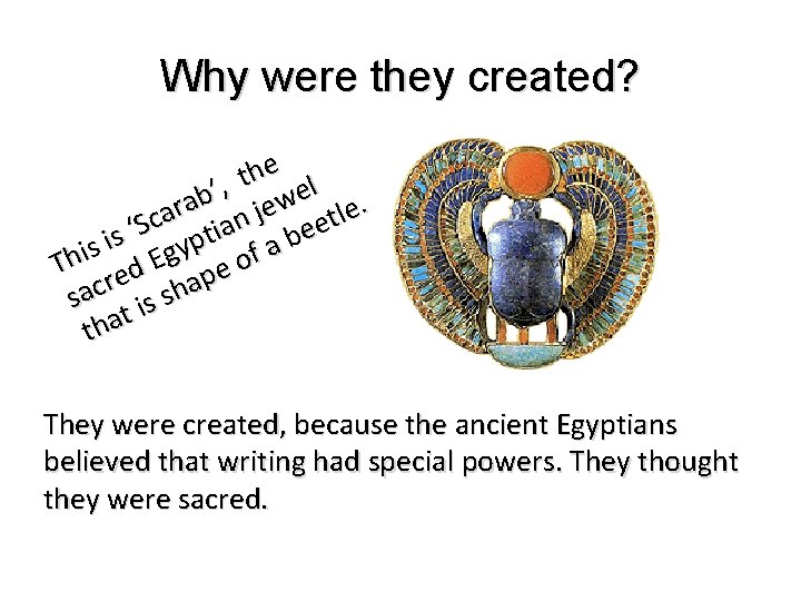 Why were they created? e h t l , ’ e b w le.