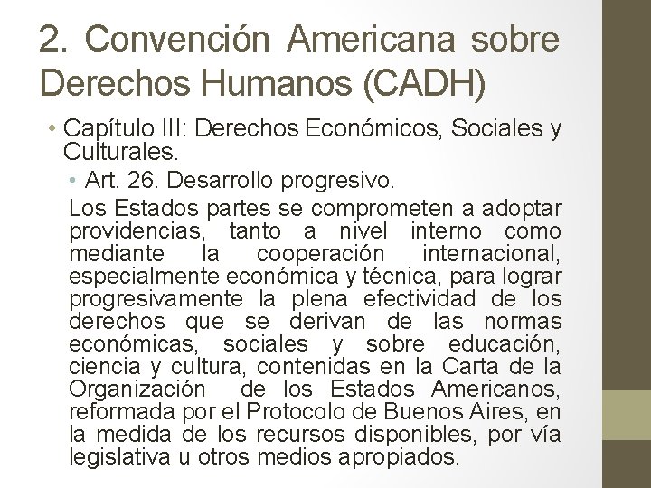 2. Convención Americana sobre Derechos Humanos (CADH) • Capítulo III: Derechos Económicos, Sociales y