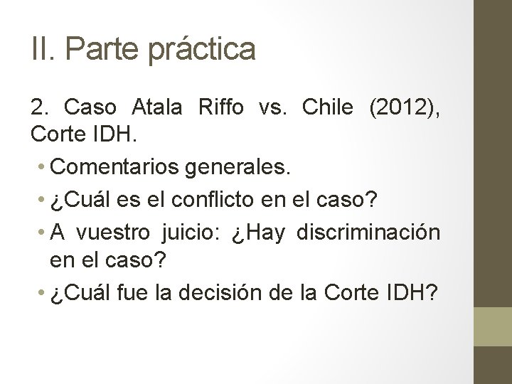 II. Parte práctica 2. Caso Atala Riffo vs. Chile (2012), Corte IDH. • Comentarios