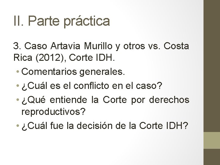 II. Parte práctica 3. Caso Artavia Murillo y otros vs. Costa Rica (2012), Corte