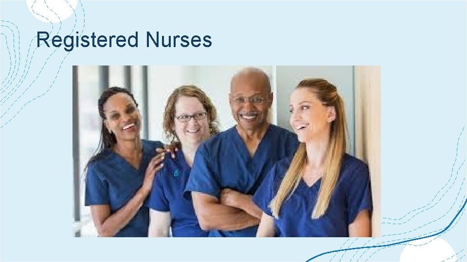 Registered Nurses 