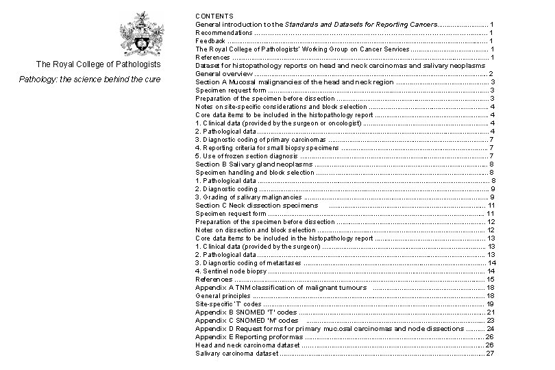 The Royal College of Pathologists Pathology: the science behind the cure CONTENTS General introduction The Royal College of Pathologists Pathology: the science behind the cure CONTENTS General introduction