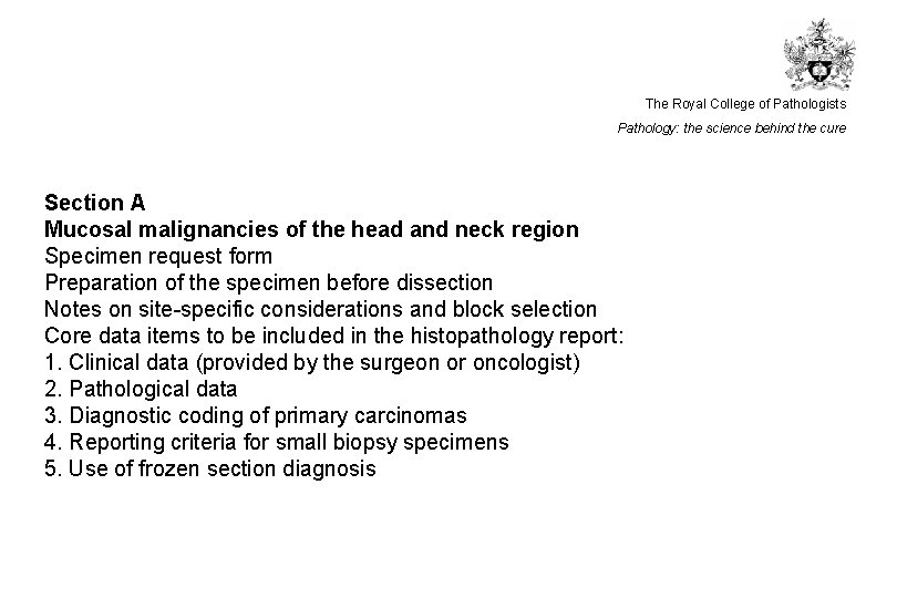 The Royal College of Pathologists Pathology: the science behind the cure Section A Mucosal The Royal College of Pathologists Pathology: the science behind the cure Section A Mucosal